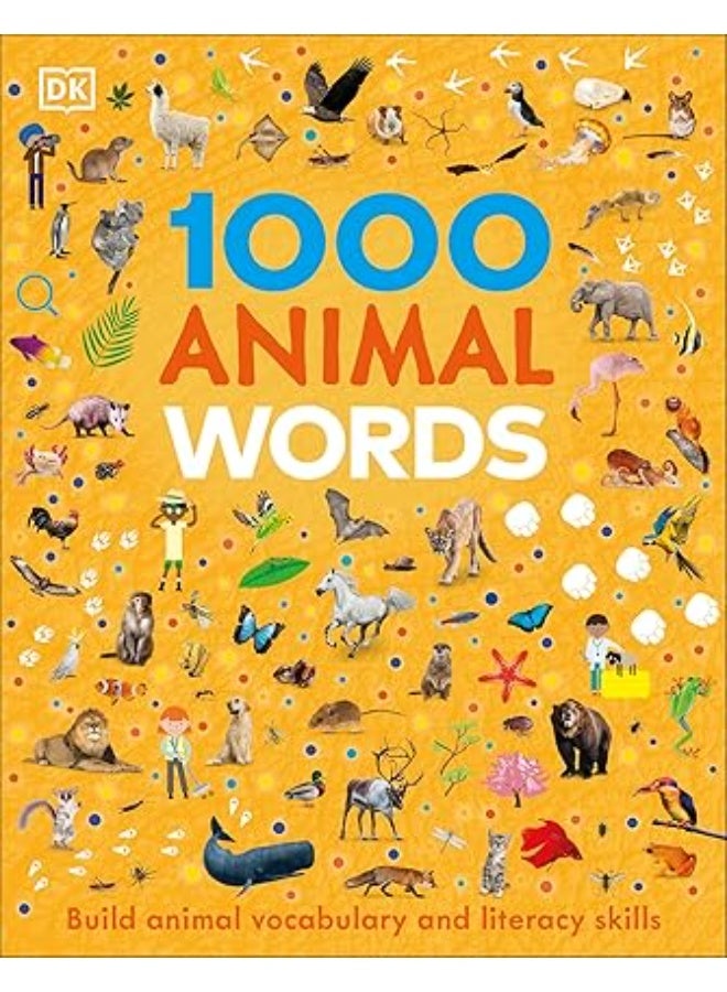 1000 Animal Words: Build Animal Vocabulary and Literacy Skills